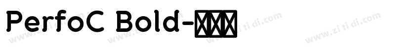 PerfoC Bold字体转换